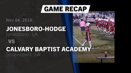 Recap: Jonesboro-Hodge  vs. Calvary Baptist Academy  2016