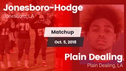 Matchup: Jonesboro-Hodge vs. Plain Dealing  2018