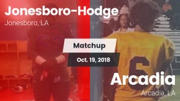 Matchup: Jonesboro-Hodge vs. Arcadia  2018