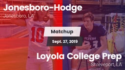 Matchup: Jonesboro-Hodge vs. Loyola College Prep  2019