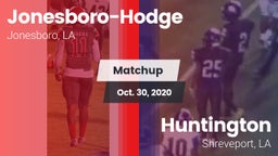 Matchup: Jonesboro-Hodge vs. Huntington  2020