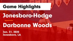 Jonesboro-Hodge  vs Darbonne Woods Game Highlights - Jan. 31, 2020
