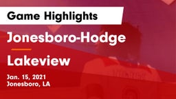 Jonesboro-Hodge  vs Lakeview  Game Highlights - Jan. 15, 2021