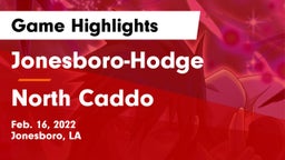 Jonesboro-Hodge  vs North Caddo  Game Highlights - Feb. 16, 2022
