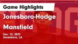 Jonesboro-Hodge  vs Mansfield  Game Highlights - Jan. 13, 2023