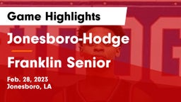 Jonesboro-Hodge  vs Franklin Senior  Game Highlights - Feb. 28, 2023