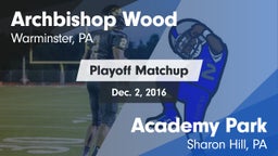 Matchup: Archbishop Wood High vs. Academy Park  2016