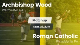 Matchup: Archbishop Wood High vs. Roman Catholic  2018