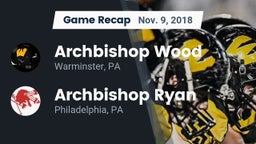 Recap: Archbishop Wood  vs. Archbishop Ryan  2018