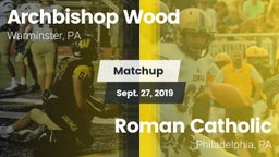 Matchup: Archbishop Wood High vs. Roman Catholic  2019
