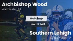 Matchup: Archbishop Wood High vs. Southern Lehigh  2019