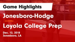 Jonesboro-Hodge  vs Loyola College Prep  Game Highlights - Dec. 12, 2018