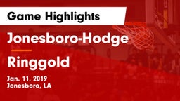 Jonesboro-Hodge  vs Ringgold Game Highlights - Jan. 11, 2019