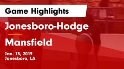 Jonesboro-Hodge  vs Mansfield  Game Highlights - Jan. 15, 2019