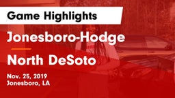 Jonesboro-Hodge  vs North DeSoto  Game Highlights - Nov. 25, 2019