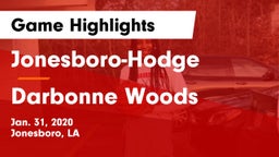 Jonesboro-Hodge  vs Darbonne Woods Game Highlights - Jan. 31, 2020