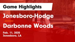 Jonesboro-Hodge  vs Darbonne Woods Game Highlights - Feb. 11, 2020