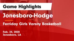 Jonesboro-Hodge  vs Ferriday  Girls Varsity Basketball Game Highlights - Feb. 24, 2020