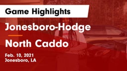 Jonesboro-Hodge  vs North Caddo  Game Highlights - Feb. 10, 2021