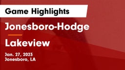 Jonesboro-Hodge  vs Lakeview  Game Highlights - Jan. 27, 2023
