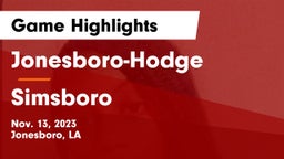 Jonesboro-Hodge  vs Simsboro  Game Highlights - Nov. 13, 2023