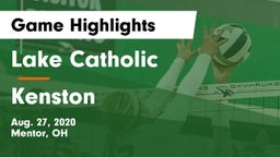 Lake Catholic  vs Kenston  Game Highlights - Aug. 27, 2020