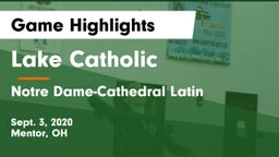 Lake Catholic  vs Notre Dame-Cathedral Latin  Game Highlights - Sept. 3, 2020