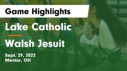 Lake Catholic  vs Walsh Jesuit  Game Highlights - Sept. 29, 2022