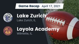 Recap: Lake Zurich  vs. Loyola Academy  2021