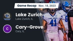 Recap: Lake Zurich  vs. Cary-Grove  2023