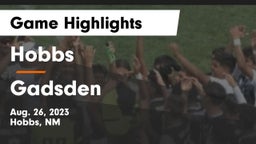 Hobbs  vs Gadsden  Game Highlights - Aug. 26, 2023