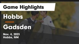 Hobbs  vs Gadsden  Game Highlights - Nov. 4, 2023