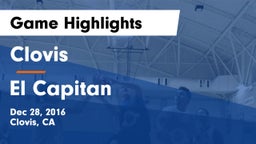Clovis  vs El Capitan  Game Highlights - Dec 28, 2016