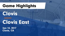 Clovis  vs Clovis East  Game Highlights - Jan 14, 2017