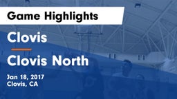 Clovis  vs Clovis North  Game Highlights - Jan 18, 2017