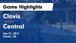Clovis  vs Central  Game Highlights - Jan 21, 2017