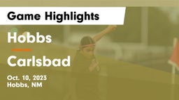 Hobbs  vs Carlsbad  Game Highlights - Oct. 10, 2023
