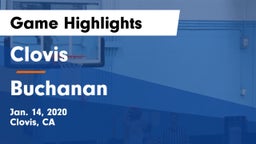 Clovis  vs Buchanan  Game Highlights - Jan. 14, 2020