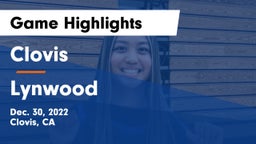Clovis  vs Lynwood  Game Highlights - Dec. 30, 2022