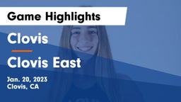 Clovis  vs Clovis East  Game Highlights - Jan. 20, 2023