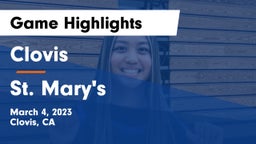 Clovis  vs St. Mary's  Game Highlights - March 4, 2023