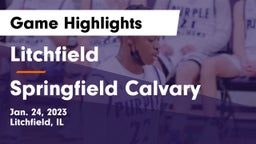 Litchfield  vs Springfield Calvary Game Highlights - Jan. 24, 2023