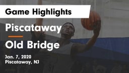 Piscataway  vs Old Bridge  Game Highlights - Jan. 7, 2020