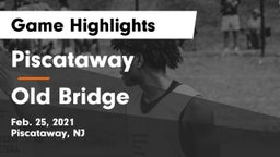 Piscataway  vs Old Bridge  Game Highlights - Feb. 25, 2021