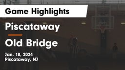 Piscataway  vs Old Bridge  Game Highlights - Jan. 18, 2024