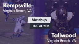 Matchup: Kempsville High Scho vs. Tallwood  2016