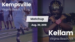 Matchup: Kempsville High Scho vs. Kellam  2018