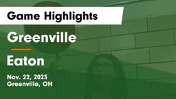 Greenville  vs Eaton  Game Highlights - Nov. 22, 2023