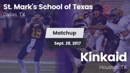 Matchup: St. Mark's (TX) vs. Kinkaid  2017