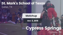 Matchup: St. Mark's (TX) vs. Cypress Springs  2018